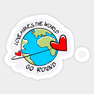 Love Makes the World Go Round Sticker